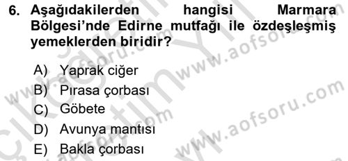 Yöresel Mutfaklar Dersi 2023 - 2024 Yılı Yaz Okulu Sınav Soruları 6. Soru