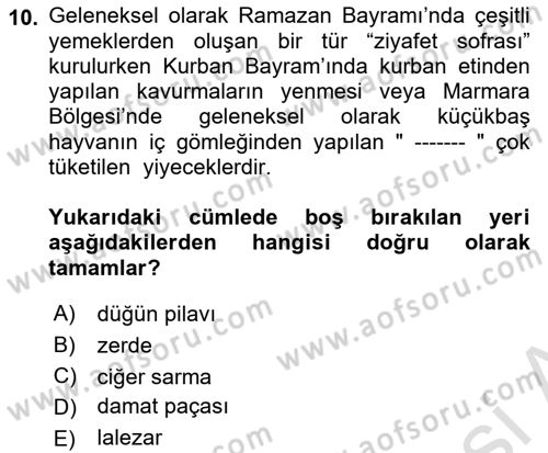 Yöresel Mutfaklar Dersi 2024 - 2025 Yılı (Vize) Ara Sınav Soruları 10. Soru