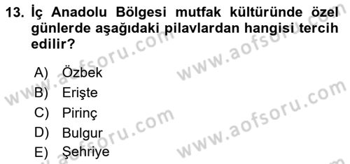 Yöresel Mutfaklar Dersi 2024 - 2025 Yılı (Vize) Ara Sınav Soruları 13. Soru