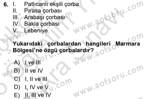 Yöresel Mutfaklar Dersi 2024 - 2025 Yılı (Vize) Ara Sınav Soruları 6. Soru