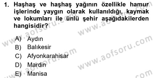 Yöresel Mutfaklar Dersi 2024 - 2025 Yılı (Final) Dönem Sonu Sınav Soruları 1. Soru