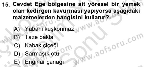 Yöresel Mutfaklar Dersi 2024 - 2025 Yılı (Final) Dönem Sonu Sınav Soruları 15. Soru