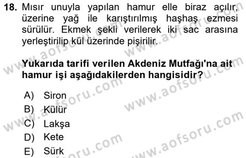 Yöresel Mutfaklar Dersi 2024 - 2025 Yılı (Final) Dönem Sonu Sınav Soruları 18. Soru