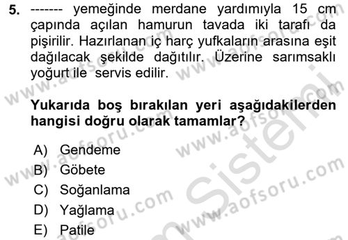 Yöresel Mutfaklar Dersi 2024 - 2025 Yılı (Final) Dönem Sonu Sınav Soruları 5. Soru