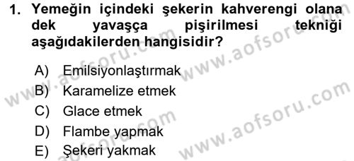 Temel Mutfak Teknikleri Dersi Ara Sınavı Deneme Sınav Soruları 1. Soru