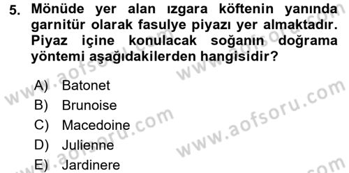 Temel Mutfak Teknikleri Dersi Ara Sınavı Deneme Sınav Soruları 5. Soru