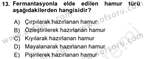 Temel Mutfak Teknikleri Dersi 2016 - 2017 Yılı (Final) Dönem Sonu Sınav Soruları 13. Soru