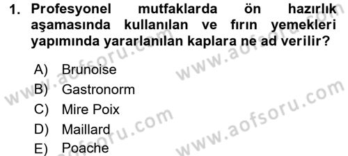Temel Mutfak Teknikleri Dersi Ara Sınavı Deneme Sınav Soruları 1. Soru