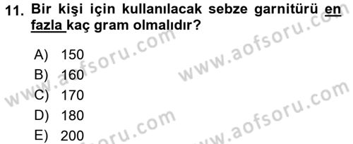 Temel Mutfak Teknikleri Dersi 2017 - 2018 Yılı (Final) Dönem Sonu Sınav Soruları 11. Soru