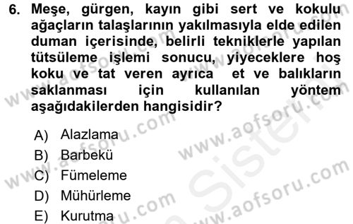 Temel Mutfak Teknikleri Dersi 2017 - 2018 Yılı (Final) Dönem Sonu Sınav Soruları 6. Soru