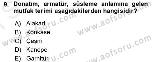 Temel Mutfak Teknikleri Dersi 2017 - 2018 Yılı (Final) Dönem Sonu Sınav Soruları 9. Soru