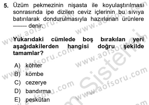 Temel Mutfak Teknikleri Dersi 2020 - 2021 Yılı Yaz Okulu Sınav Soruları 5. Soru