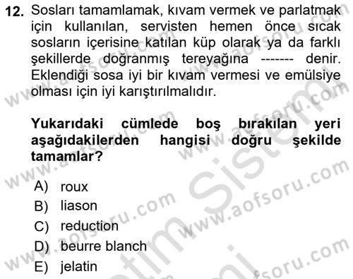 Temel Mutfak Teknikleri Dersi 2021 - 2022 Yılı (Vize) Ara Sınav Soruları 12. Soru