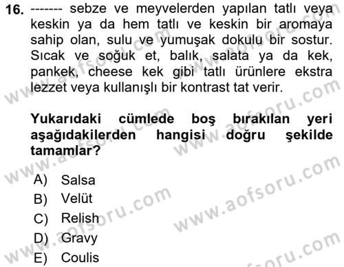 Temel Mutfak Teknikleri Dersi 2021 - 2022 Yılı (Vize) Ara Sınav Soruları 16. Soru