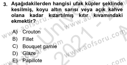 Temel Mutfak Teknikleri Dersi 2021 - 2022 Yılı (Vize) Ara Sınav Soruları 3. Soru