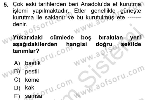 Temel Mutfak Teknikleri Dersi 2021 - 2022 Yılı (Vize) Ara Sınav Soruları 5. Soru