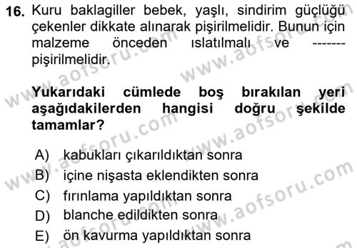 Temel Mutfak Teknikleri Dersi 2021 - 2022 Yılı (Final) Dönem Sonu Sınav Soruları 16. Soru