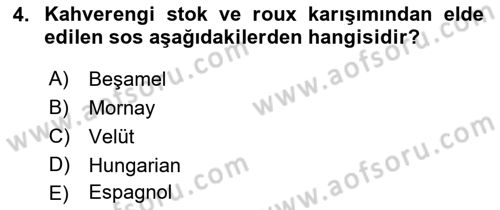 Temel Mutfak Teknikleri Dersi 2021 - 2022 Yılı (Final) Dönem Sonu Sınav Soruları 4. Soru