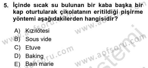 Temel Mutfak Teknikleri Dersi 2021 - 2022 Yılı Yaz Okulu Sınav Soruları 5. Soru