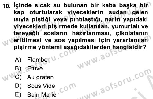 Temel Mutfak Teknikleri Dersi 2022 - 2023 Yılı (Vize) Ara Sınav Soruları 10. Soru