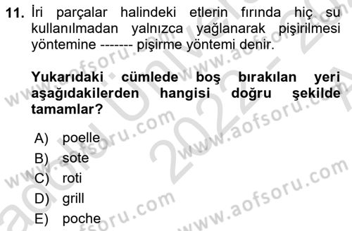 Temel Mutfak Teknikleri Dersi 2022 - 2023 Yılı (Vize) Ara Sınav Soruları 11. Soru