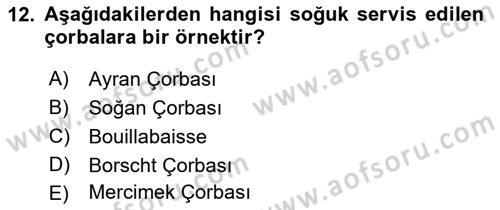 Temel Mutfak Teknikleri Dersi 2022 - 2023 Yılı (Vize) Ara Sınav Soruları 12. Soru