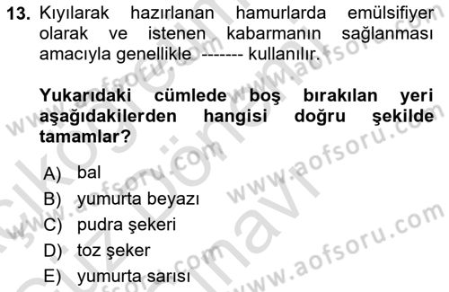 Temel Mutfak Teknikleri Dersi 2022 - 2023 Yılı (Final) Dönem Sonu Sınav Soruları 13. Soru