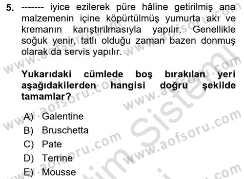 Temel Mutfak Teknikleri Dersi 2022 - 2023 Yılı (Final) Dönem Sonu Sınav Soruları 5. Soru