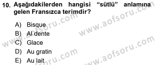 Temel Mutfak Teknikleri Dersi 2022 - 2023 Yılı Yaz Okulu Sınav Soruları 10. Soru
