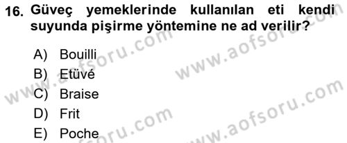 Temel Mutfak Teknikleri Dersi 2023 - 2024 Yılı (Vize) Ara Sınav Soruları 16. Soru
