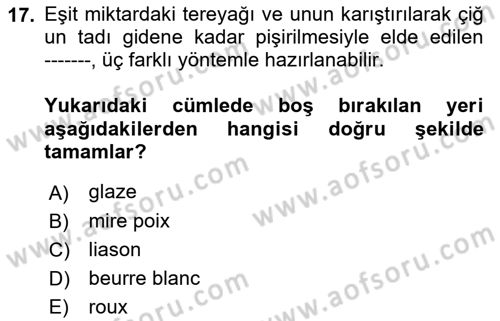 Temel Mutfak Teknikleri Dersi 2023 - 2024 Yılı (Vize) Ara Sınav Soruları 17. Soru