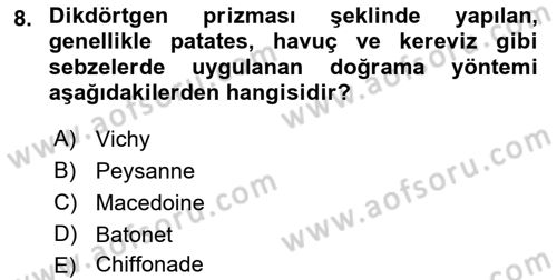 Temel Mutfak Teknikleri Dersi 2023 - 2024 Yılı (Vize) Ara Sınav Soruları 8. Soru