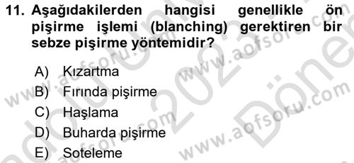 Temel Mutfak Teknikleri Dersi 2023 - 2024 Yılı (Final) Dönem Sonu Sınav Soruları 11. Soru