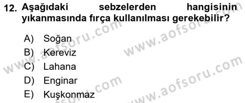 Temel Mutfak Teknikleri Dersi 2023 - 2024 Yılı (Final) Dönem Sonu Sınav Soruları 12. Soru