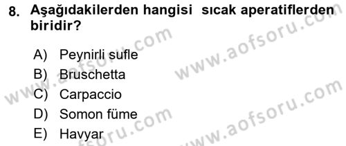 Temel Mutfak Teknikleri Dersi 2023 - 2024 Yılı (Final) Dönem Sonu Sınav Soruları 8. Soru