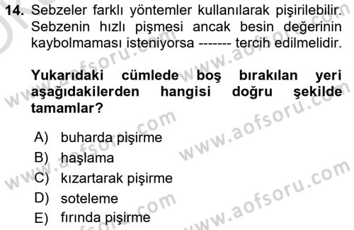 Temel Mutfak Teknikleri Dersi 2023 - 2024 Yılı Yaz Okulu Sınav Soruları 14. Soru