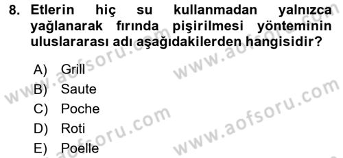 Temel Mutfak Teknikleri Dersi 2023 - 2024 Yılı Yaz Okulu Sınav Soruları 8. Soru