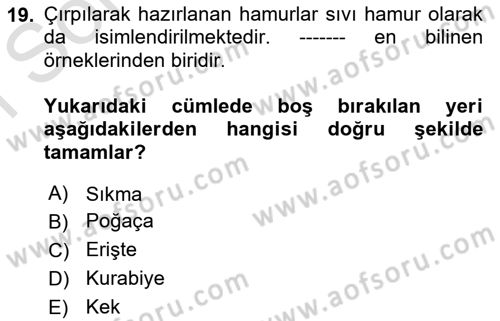 Temel Mutfak Teknikleri Dersi 2024 - 2025 Yılı (Final) Dönem Sonu Sınav Soruları 19. Soru