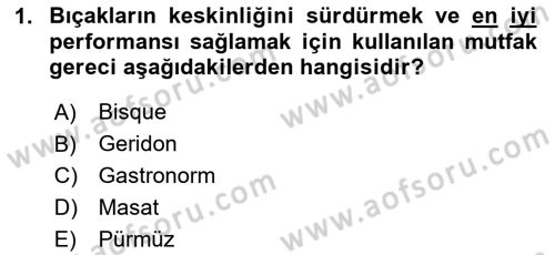 Temel Mutfak Teknikleri Dersi 2024 - 2025 Yılı Yaz Okulu Sınav Soruları 1. Soru