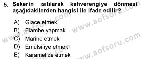 Temel Mutfak Teknikleri Dersi 2025 - 2026 Yılı (Vize) Ara Sınav Soruları 5. Soru
