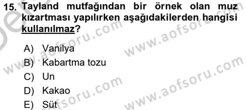 Dünya Mutfakları 2 Dersi 2016 - 2017 Yılı 3 Ders Sınav Soruları 15. Soru