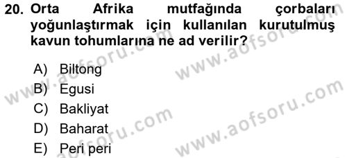 Dünya Mutfakları 2 Dersi 2016 - 2017 Yılı (Final) Dönem Sonu Sınav Soruları 20. Soru