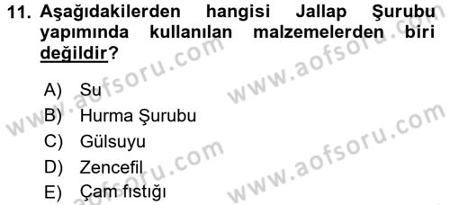 Dünya Mutfakları 2 Dersi 2017 - 2018 Yılı 3 Ders Sınav Soruları 11. Soru
