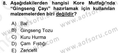 Dünya Mutfakları 2 Dersi 2017 - 2018 Yılı (Vize) Ara Sınav Soruları 8. Soru