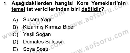Dünya Mutfakları 2 Dersi 2017 - 2018 Yılı (Final) Dönem Sonu Sınav Soruları 1. Soru