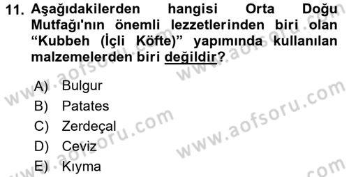 Dünya Mutfakları 2 Dersi 2017 - 2018 Yılı (Final) Dönem Sonu Sınav Soruları 11. Soru