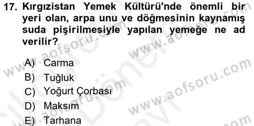Dünya Mutfakları 2 Dersi 2017 - 2018 Yılı (Final) Dönem Sonu Sınav Soruları 17. Soru