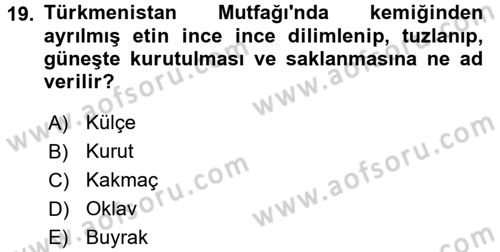 Dünya Mutfakları 2 Dersi 2017 - 2018 Yılı (Final) Dönem Sonu Sınav Soruları 19. Soru