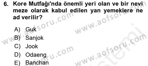 Dünya Mutfakları 2 Dersi 2017 - 2018 Yılı (Final) Dönem Sonu Sınav Soruları 6. Soru