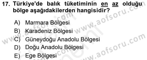 Gıda Coğrafyası Dersi 2017 - 2018 Yılı (Final) Dönem Sonu Sınav Soruları 17. Soru